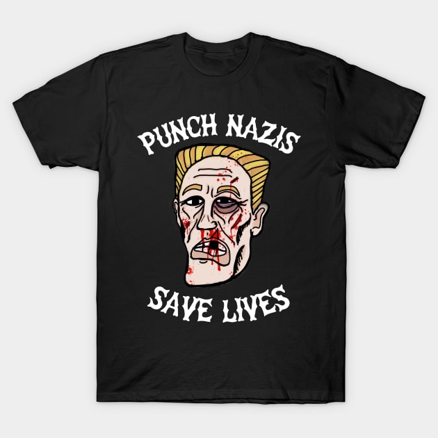 Punch Nazis Save Lives (White Text) T-Shirt by Pink's Mercantile  